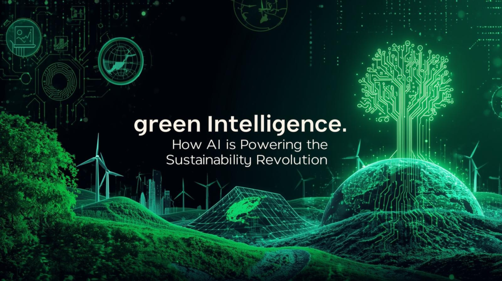 AI for Green Intelligence: Driving Sustainability