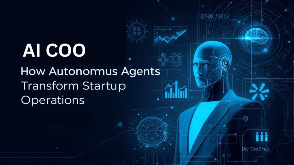 AI COO: How Autonomous Agents Transform Startup Operations