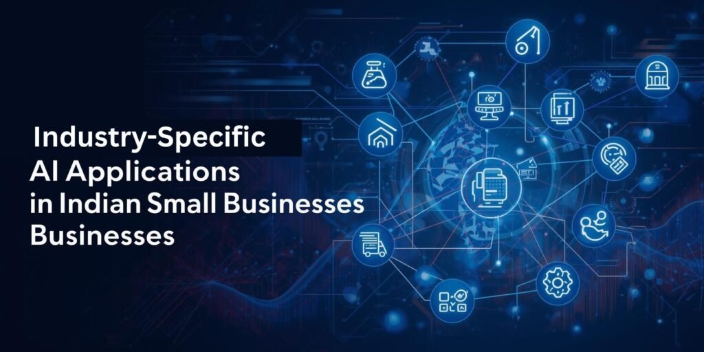 Industry-Specific AI Applications in Indian Small Businesses